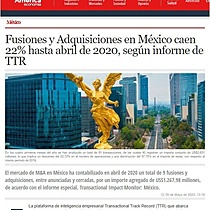 Fusiones y Adquisiciones en Mxico caen 22% hasta abril de 2020, segn informe de TTR